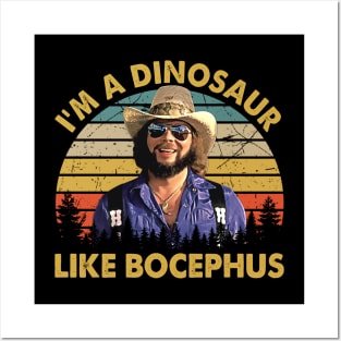 I'm A Dinosaur Like Bocephus Hank Jr Posters and Art